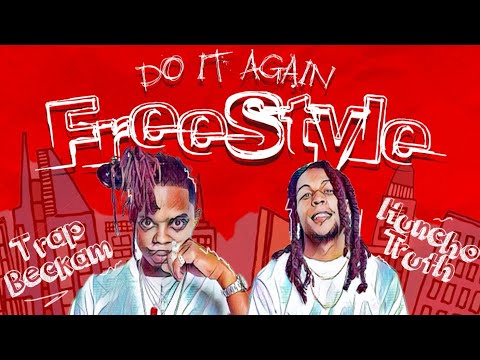 Honcho Truth x Trap Beckham - DO IT AGAIN FREESTYLE