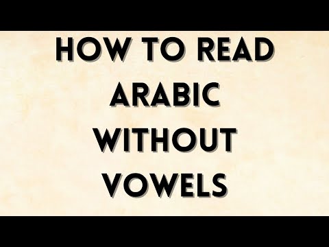 How to Read Arabic Without Vowels