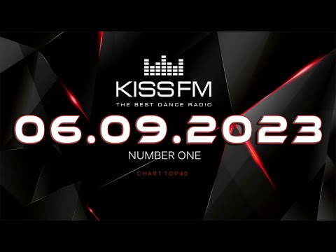 🔥 ✮ Kiss FM Top 40 [4K] [06.08] [2023] ✮ 🔥