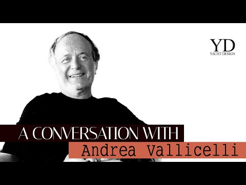 ANDREA VALLICELLI - A CONVERSATION WITH - YACHT DESIGN