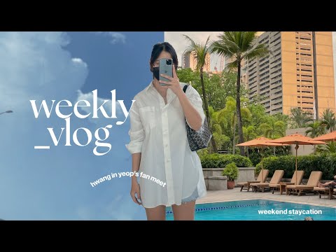 weekly vlog ☁️ hwang in yeop in manila, weekend staycation