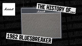 History Of 1962 Bluesbreaker | Marshall