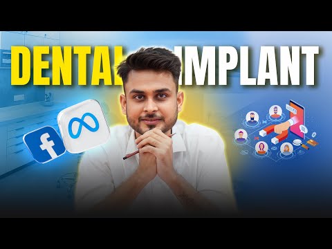 How to  Generate Leads for Dental Implants via Facebook Ads | Aditya Singh