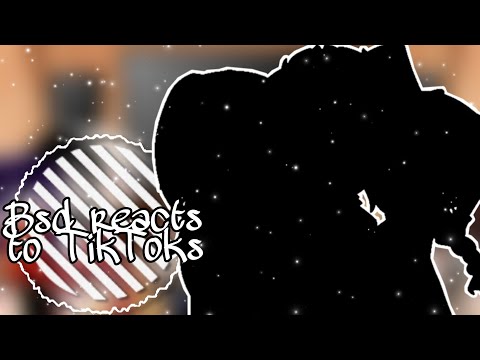 ✨BSD reacts to TikToks✨ (+13) (A little drama) ⚠️Mangá spoilers⚠️