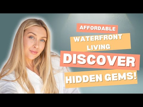 Affordable Waterfront Living: Discover Hidden Gems!