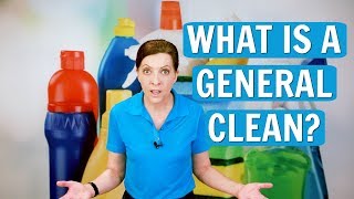 What is a General Clean? Also Known as a Maintenance Clean