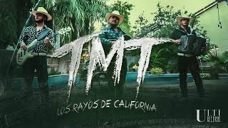 Los Rayos De California - (TMT)