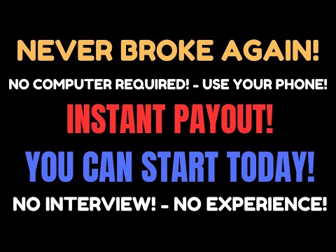 Never Broke Again! You Don't Need A Computer Make Money From Your Phone Work When You Want No Exp