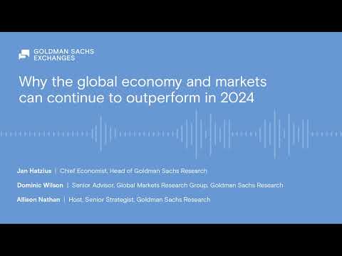 Why the global economy and markets can continue to outperform in 2024