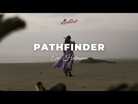 Eric Heitmann - Pathfinder [ambient instrumental cinematic]