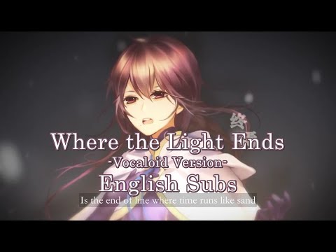 【Song of Time Project】 Where the Light Ends (ft. Yuezheng Ling)【English Subs】