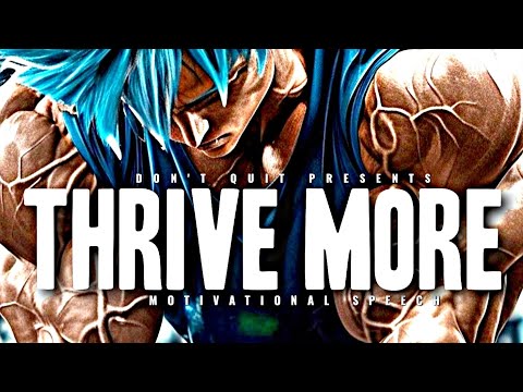 THRIVE MORE - 1 HOUR Motivational Speech Video | Gym Workout Motivation