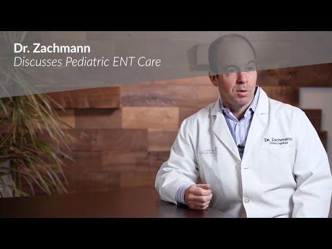 Dr. Zachmann Discusses Pediatric ENT Care