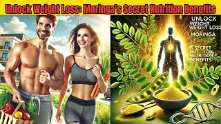 The Natural Weight Loss Secret Hidden in Moringa Leaves!