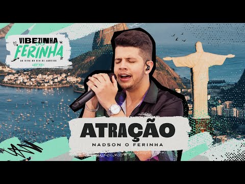 Nadson O Ferinha - Atração (Clipe Oficial)