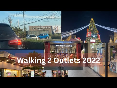 Just Walking : "2 outlets in 1 day 2022  (Siam premium outlet and Central village)"