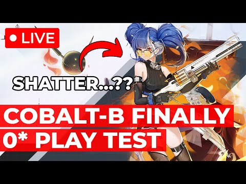 🔴 LIVE 🔴 Cobalt-B 0-Star Playtest! ~ Weird Shatter Now... Code Giveaway | Tower of Fantasy