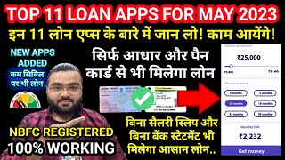 TOP 11 LOAN APPS IN INDIA🔥 | MAY-2023 | LOW CIBIL LOAN APPS | INSTANT LOAN APPS | NO SALARY SLIPS