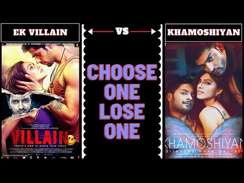 EK VILLAIN vs KHAMOSHIYAN Songs - Choose One Lose One