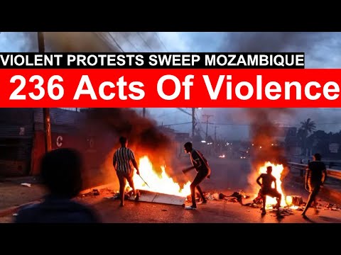 watch LIVE; VIOLENT PROTESTS Mozambique in Turmoil: 236 Violent Incidents FULL DETAIL