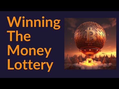 Winning The Money Lottery (Bitcoin)