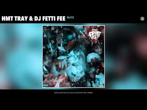 HMT TRAY & DJ Fetti Fee - BLITZ (FAST) (Official Audio)