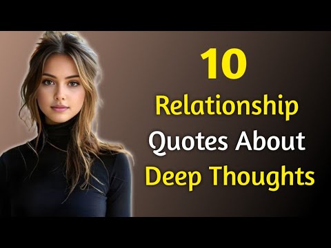 10 Relationship Quotes About Deep Thoughts