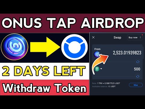 Onus Airdrop only 2 days left to Withdraw Onx Token || Onus tap tap listing date 39 November