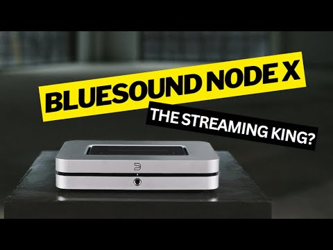 Bluesound Node X - King of the hill, or past its prime? Let's discuss!