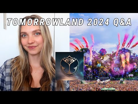 answering your questions about tomorrowland 2024