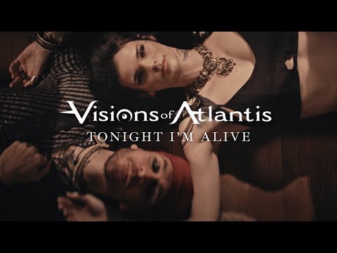 VISIONS OF ATLANTIS - Tonight I'm Alive (Official Video) | Napalm Records