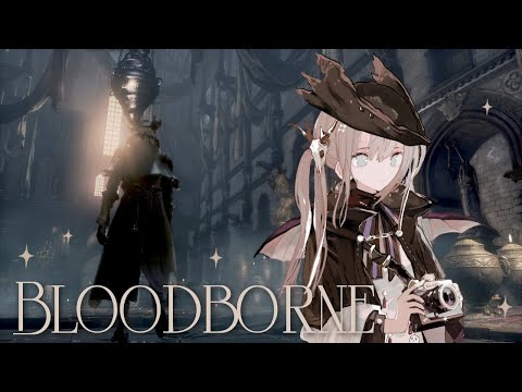 Bloodborne🦴ヤーナムさんぽ ～ガスコイン神父～