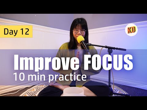 10 min Sound Meditation for FOCUS - Day 12 Challenge