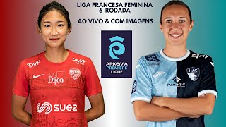 Dijon F.C 🇦🇹X🇪🇪 Le Havre A.C: Liga Francesa Feminina 🇨🇵🏟🏆: 7-Rodada