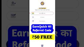 Earnquick Referral Code | earnquick app referral code | earn quick referral code 2025