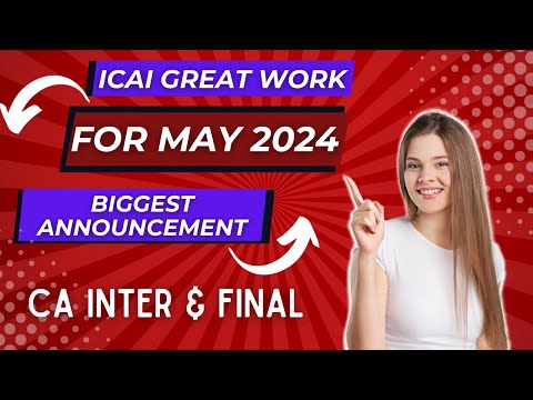 |ICAI Biggest Announcement For May 2024 Exam| Great Work By ICAI For CA  Inter & Final Students|