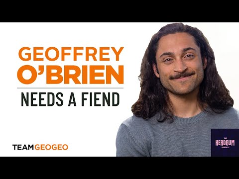 Geoffrey O'Brien Needs a Fiend - The Headgum Podcast - 197