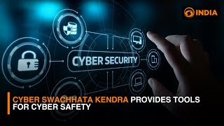 Cyber Swachhata Kendra provides tools for cyber safety | DD India