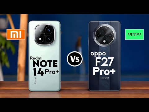 Redmi Note 14 pro plus vs oppo F27 pro plus