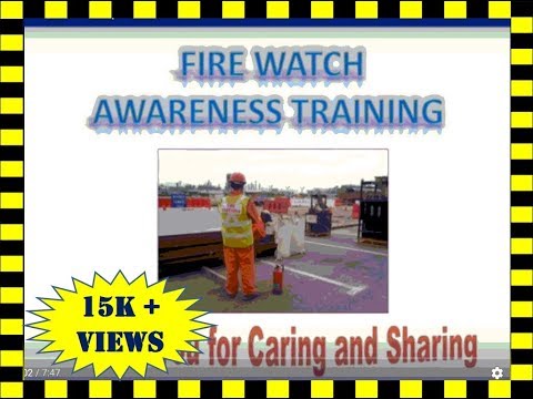 Fire Watcher Duties and Responsibilities - Fire Watch Awareness