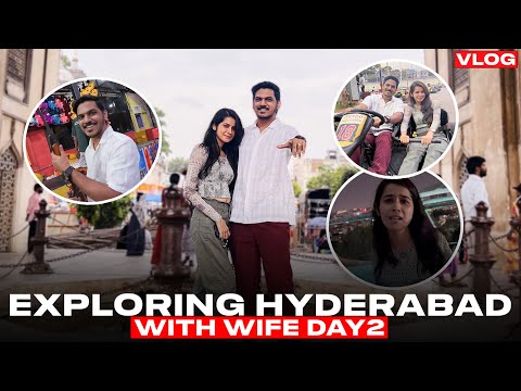 Exploring HYDERABAD with WIFE DAY 2 | COUPLE VLOG