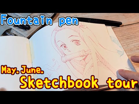 Drawing anime with fountain pen |May&June sketchbook tour |TenK Draws