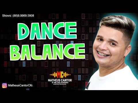 DANCE BALANCE - MATHEUS CANTOR, O MC do Piseiro | Repertório Atualizado 2022, Lambada e Piseiro 2022