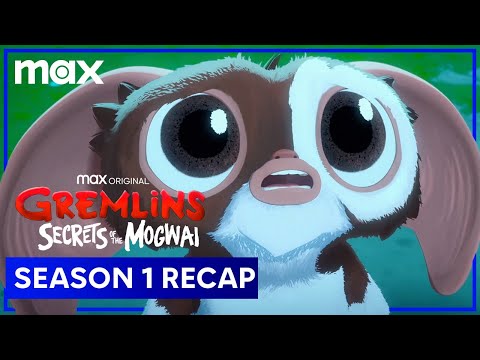 Gremlins: Secrets of the Mogwai Season 1 Recap | Gremlins: Secrets of the Mogwai | Max Family