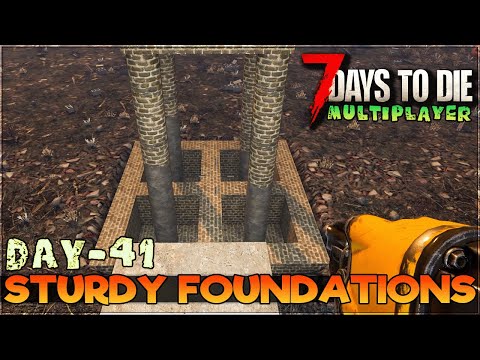 Day 41: Learning From Past Mistakes! - 7 Days To Die Alpha 21 Multiplayer