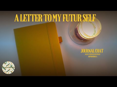 Journal 2025-A letter to my future self/chat