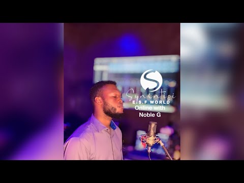 Noble G - SYNÁNTISI online worship (For Your Name is Holy)