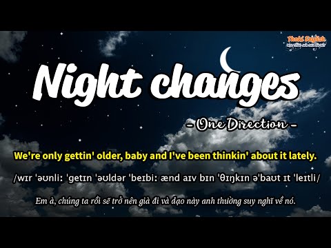 Học tiếng Anh qua bài hát - NIGHT CHANGES - (Lyrics+Kara+Vietsub) - Thaki English