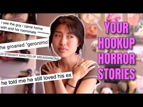 Hookup Horror Stories...