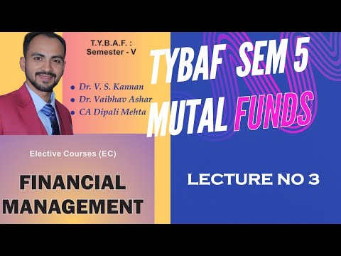 #3 TYBAF FINANCIAL MANAGEMENT  SEM 5 |MUTUAL FUND || MUMBAI UNIVERSITY | SIRAJ SHAIKH